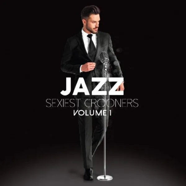 V/A - Jazz Sexiest Crooners Volume I
