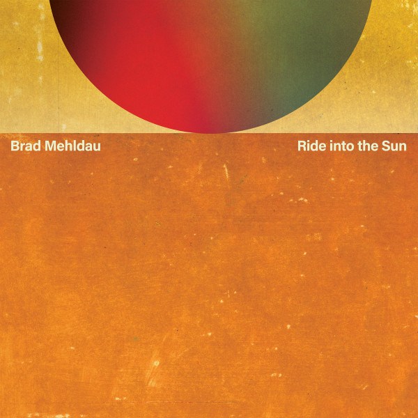 CD Brad Mehldau — Ride Into The Sun фото