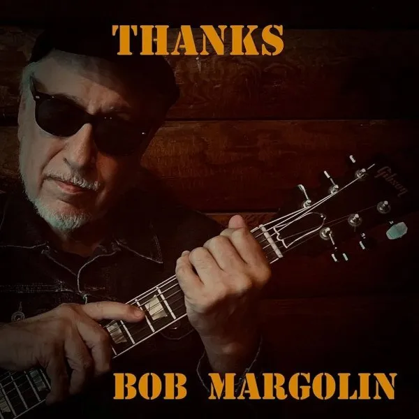 Bob Margolin - Thanks