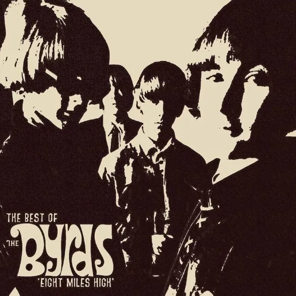 Byrds - Eight Miles High - The Best Of The Byrds