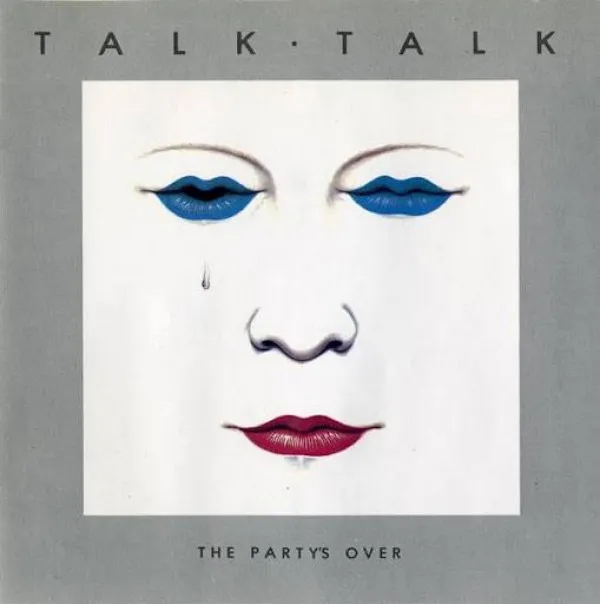 Talk Talk - Party's Over