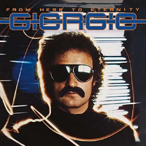 Giorgio Moroder - From Here To Eternity