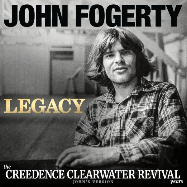 John Fogerty - Legacy: The Creedence Clearwater Revival Years (John's Version)