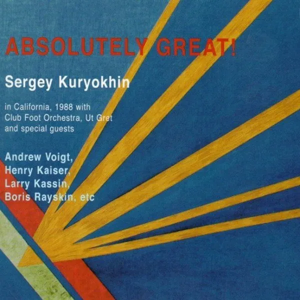 Sergey Kuryokhin - Absolutely Great!