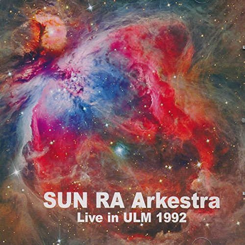 CD Sun Ra Arkestra — Live In Ulm 1992 фото