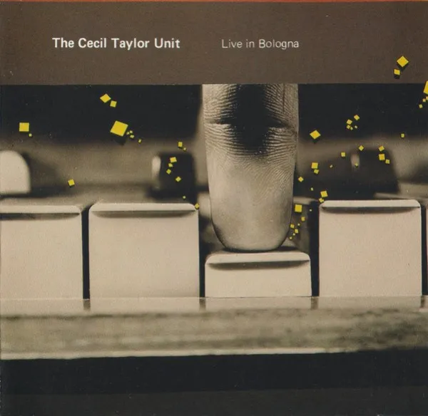 Cecil Taylor Unit - Live In Bologna