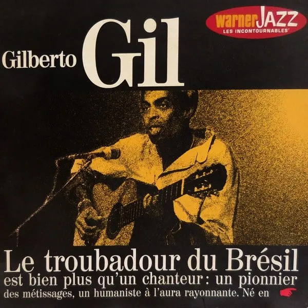 Gilberto Gil - Le Troubadour Du Bresil