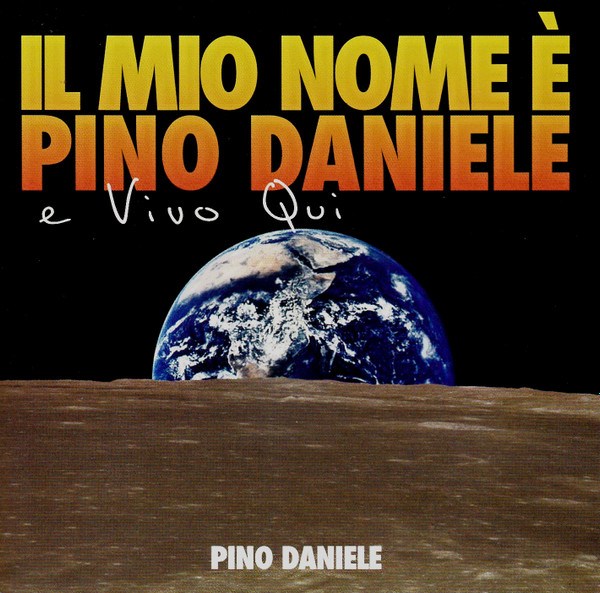 CD Pino Daniele — Il Mio Nome E Pino Daniele E Vivo Qui фото