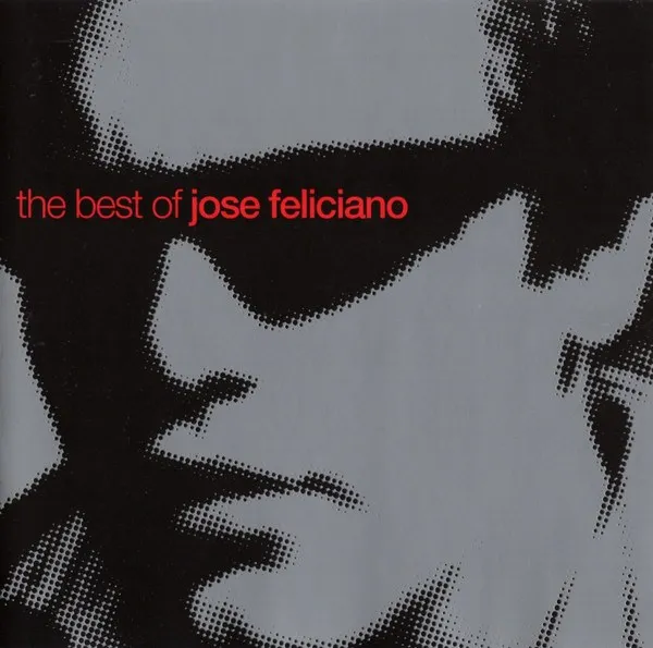 Jose Feliciano - Best Of Jose Feliciano