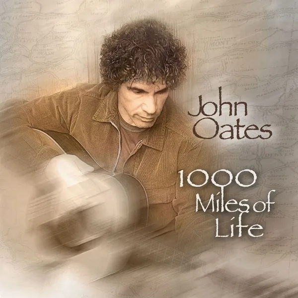 John Oates - 1000 Miles Of Life