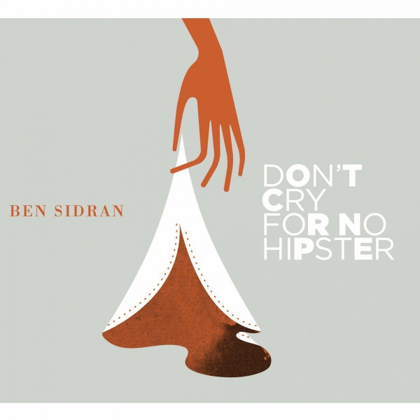 CD Ben Sidran — Don't Cry For No Hipster фото