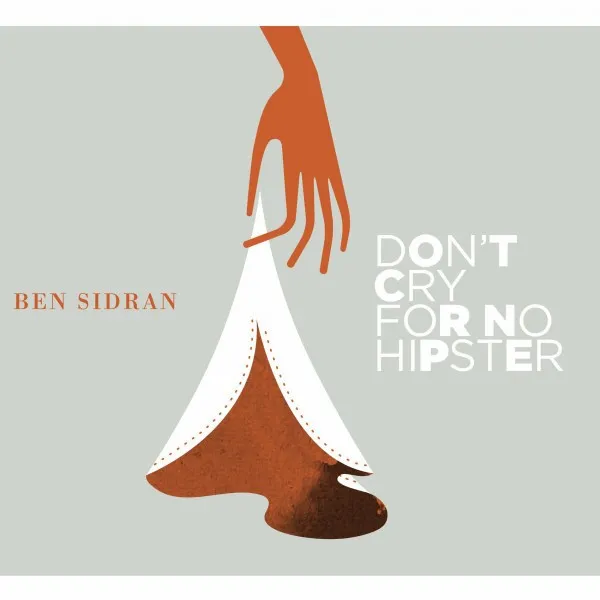 Ben Sidran - Don't Cry For No Hipster