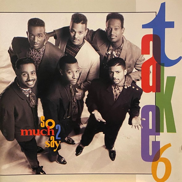CD Take 6 — So Much 2 Say фото