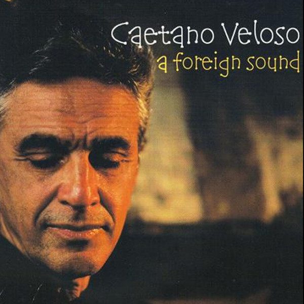 CD Caetano Veloso — A Foreign Sound фото