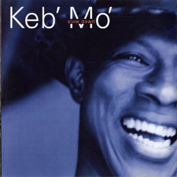 CD Keb' Mo' — Slow Down фото