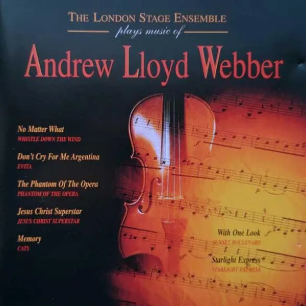 Andrew Lloyd Webber - London Stage Ensemble Plays Music Of Andrew Lloyd Webber