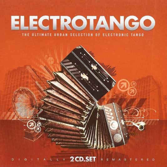 CD V/A — Electrotango (The Ultimate Urban Selection Of Electronic Tango) фото