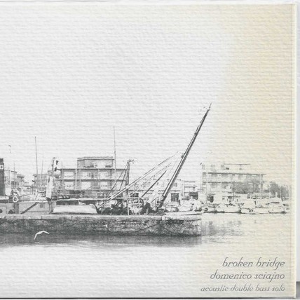 CD Domenico Sciajno — Broken Bridge фото