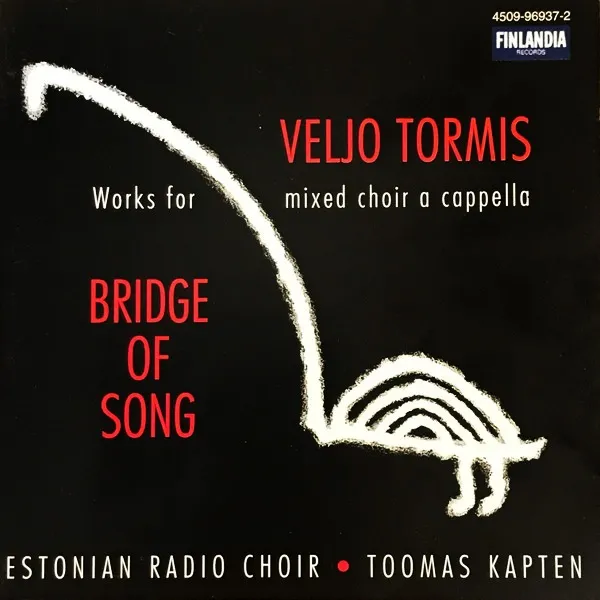 Toomas Kapten - Veljo Tormis: Bridge Of Song