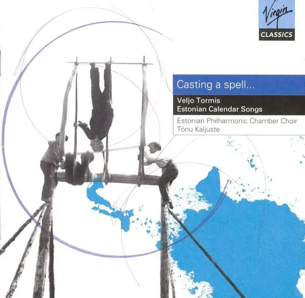Tonu Kaljuste - Casting A Spell...