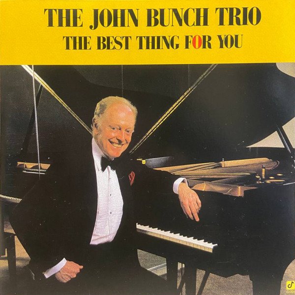 CD John Bunch Trio — Best Thing For You фото