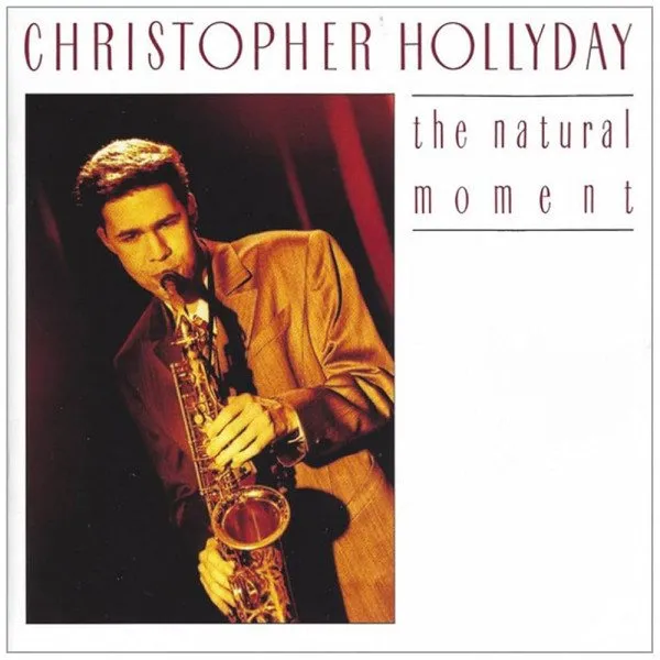 Christopher Hollyday - Natural Moment