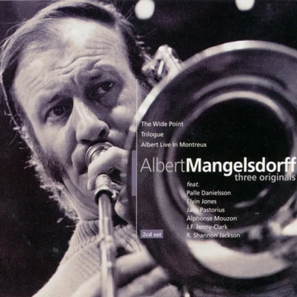 Albert Mangelsdorff - Three Originals • The Wide Point • Trilogue • Albert Live In Montreux