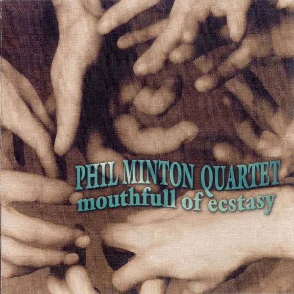 Phil Minton Quartet - Mouthfull Of Ecstasy