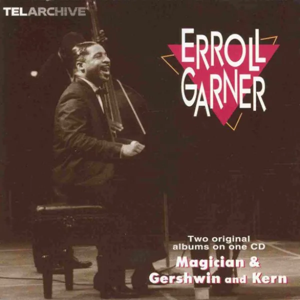 Erroll Garner - Magician & Gershwin And Kern