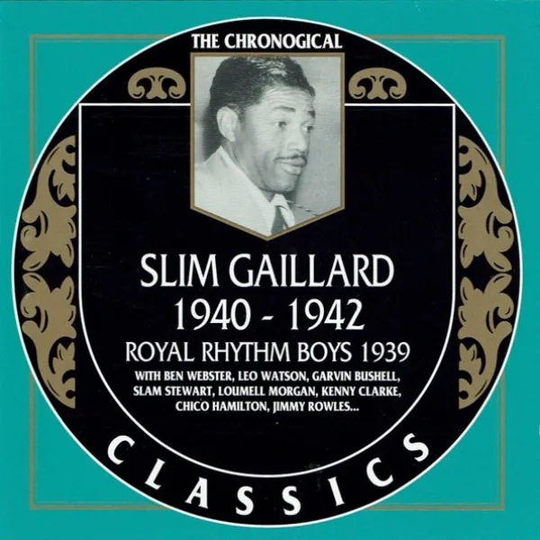 Slim Gaillard - 1940-1942 / 1939