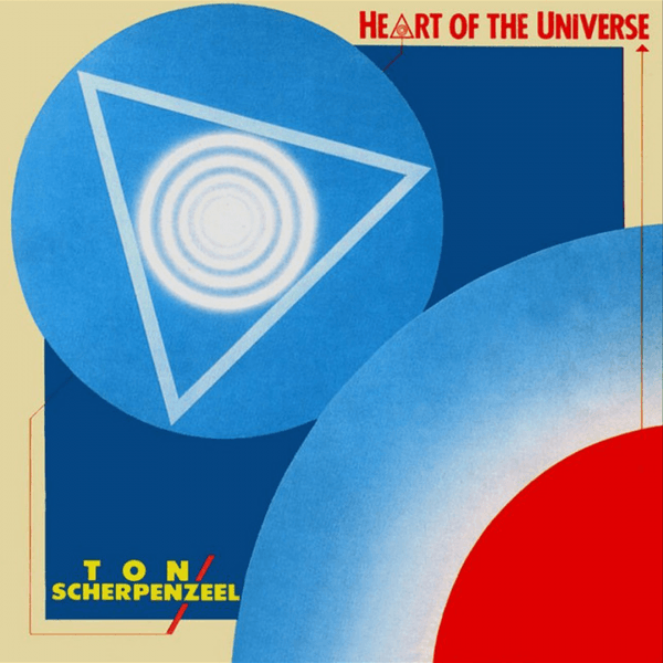 Ton Scherpenzeel - Heart Of The Universe