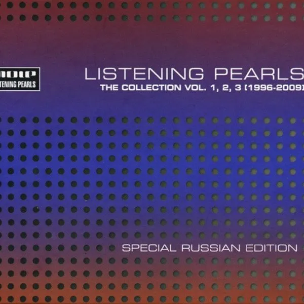 V/A - Listening Pearls - The Collection Vol. 1, 2, 3 (1996-2009) - Special Russian Edition