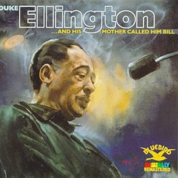 CD Duke Ellington — And His Mother Called Him Bill фото