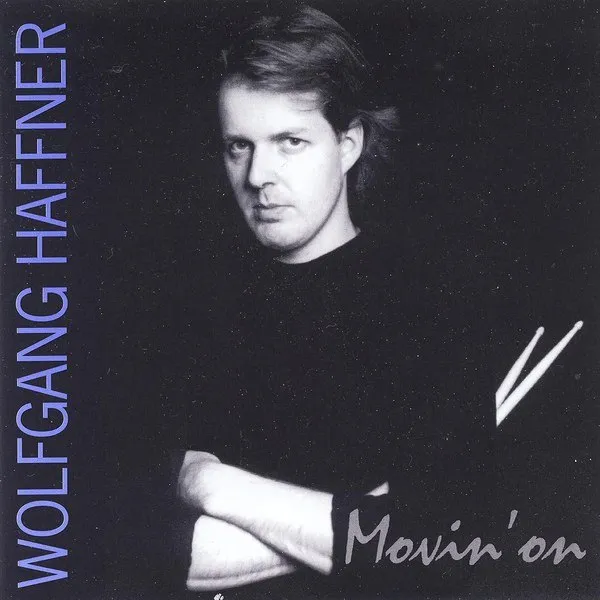 Wolfgang Haffner - Movin' On