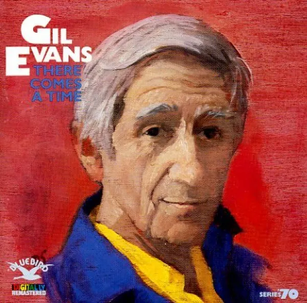 Gil Evans - There Comes A Time
