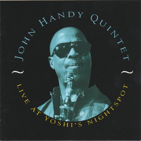 CD John Handy Quintet — Live At Yoshi's Nightspot фото
