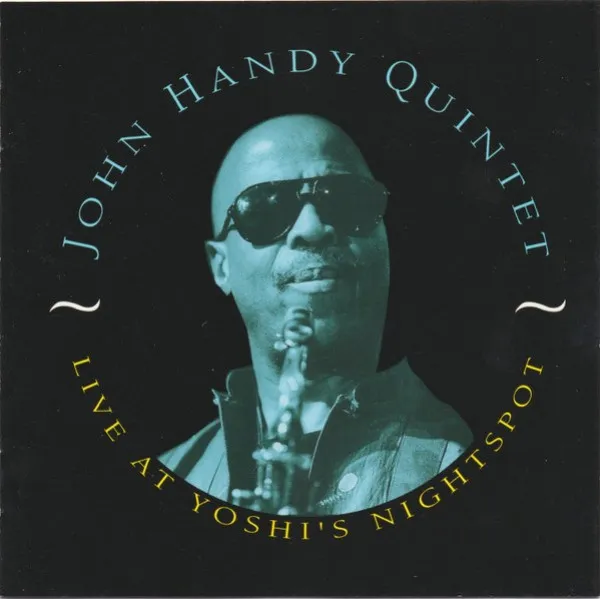 John Handy Quintet - Live At Yoshi's Nightspot