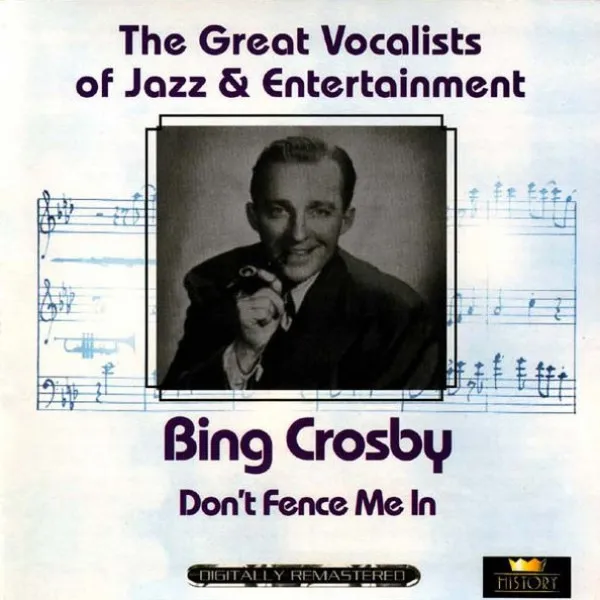 Bing Crosby - Don't Fence Me In
