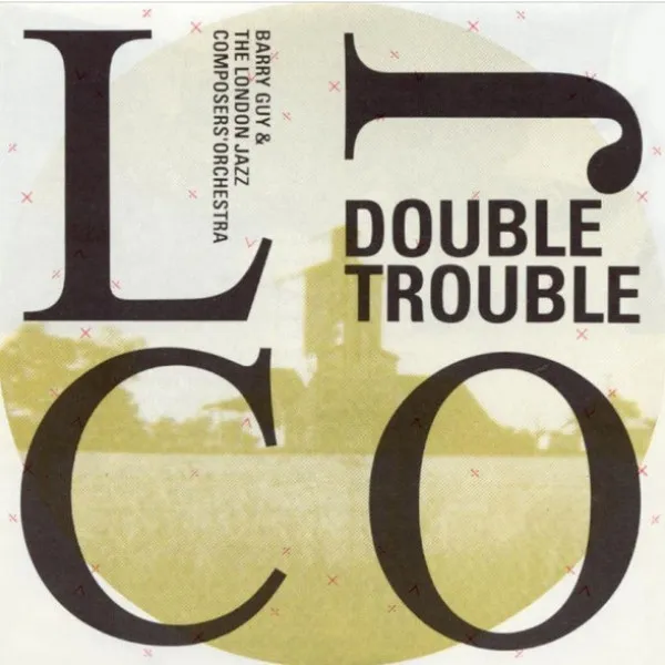 Barry Guy - Double Trouble