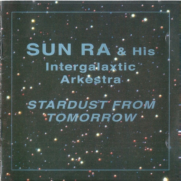 CD Sun Ra Arkestra — Stardust From Tomorrow фото