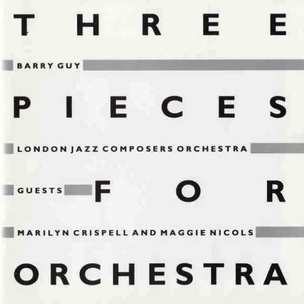 Barry Guy - Three Pieces For Orchestra