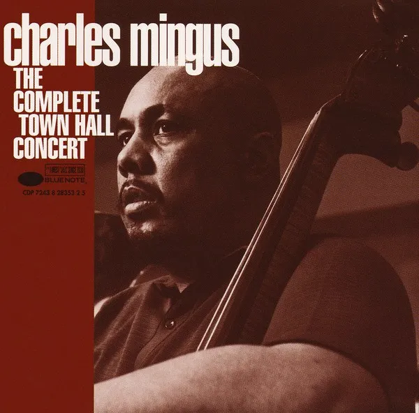 Charles Mingus - Complete Town Hall Concert
