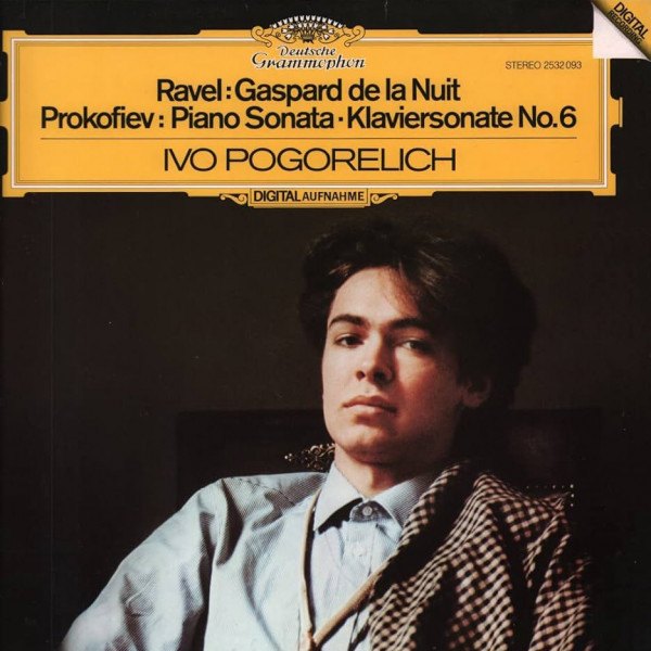 CD Ivo Pogorelich — Ravel: Gaspard De La Nuit /  Prokofiev: Piano Sonata · Klaviersonate No.6 фото