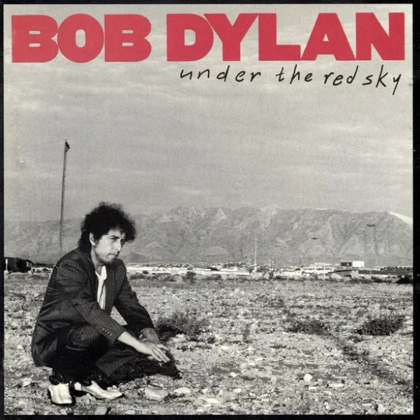 Bob Dylan - Under The Red Sky