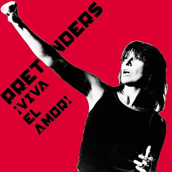 Pretenders - ¡Viva El Amor!