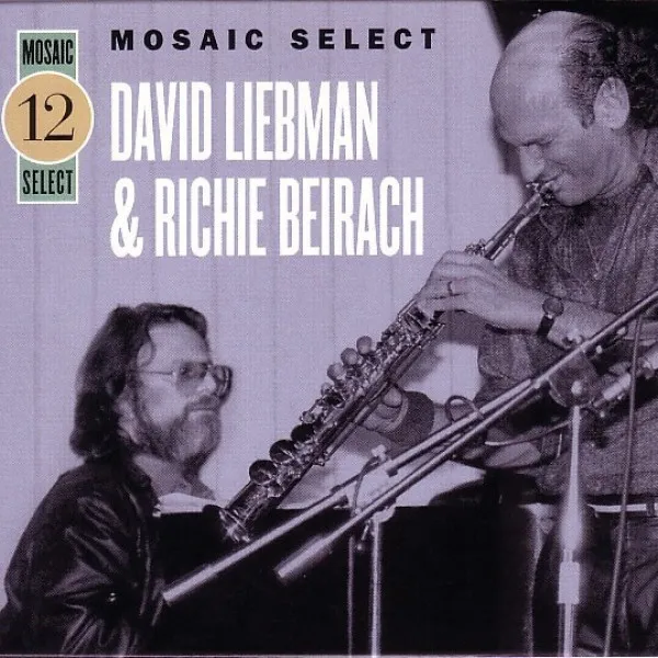 David Liebman - Mosaic Select: David Liebman & Richie Beirach