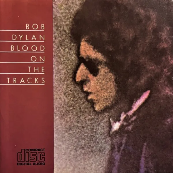 Bob Dylan - Blood On The Tracks