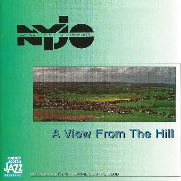 CD National Youth Jazz Orchestra — A View From The Hill фото