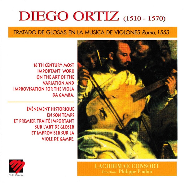 CD Philippe Foulon — Diego Ortiz: Tratado De Glosas En La Musica De Violones, Roma, 1553 фото