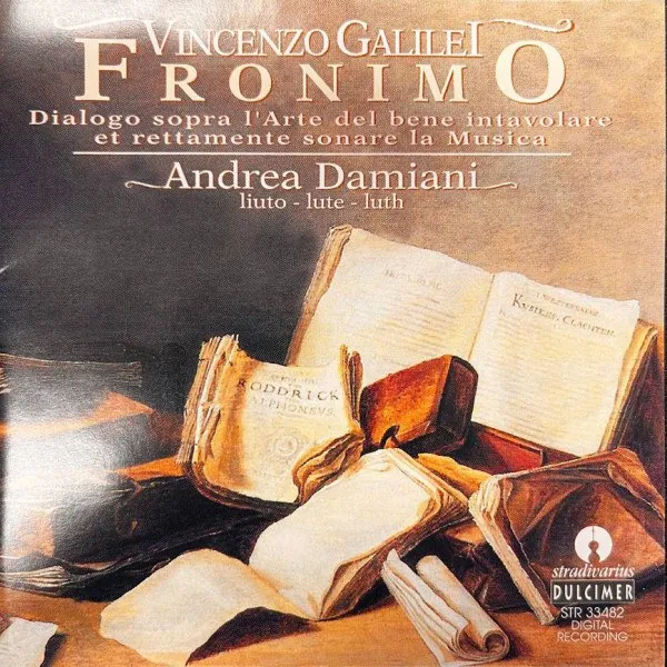 Andrea Damiani - Vincenzo Galilei: Fronimo